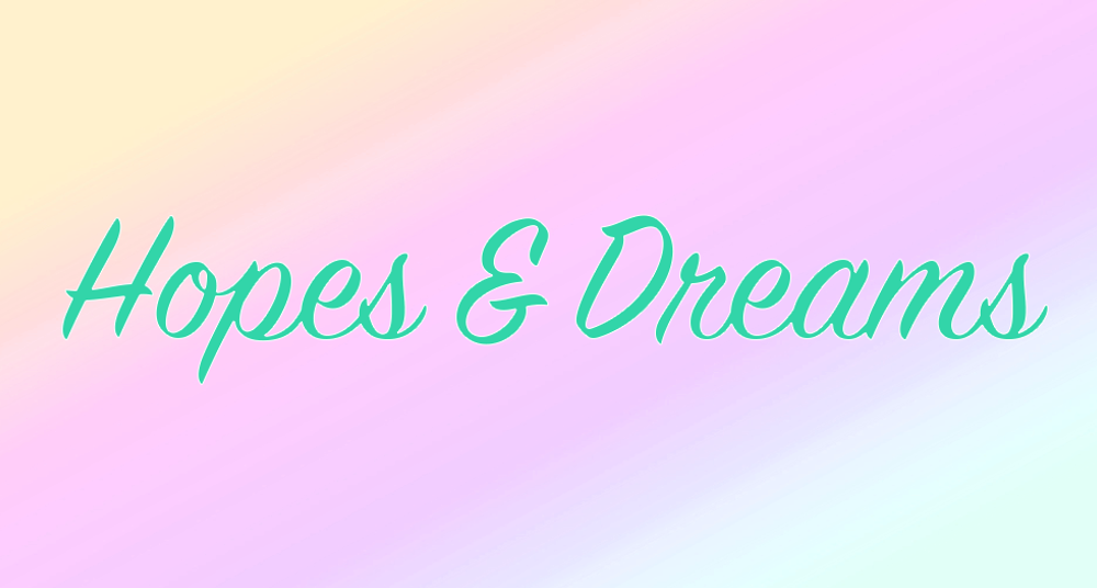 hopes and dreams for baby