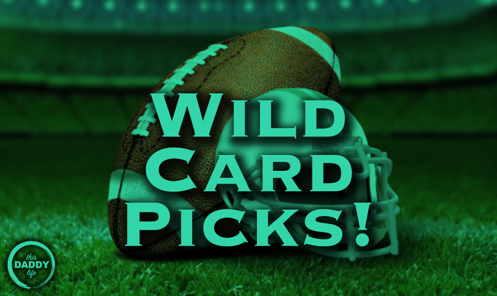 This Daddy Life 2019-20 NFL Wild Card Round