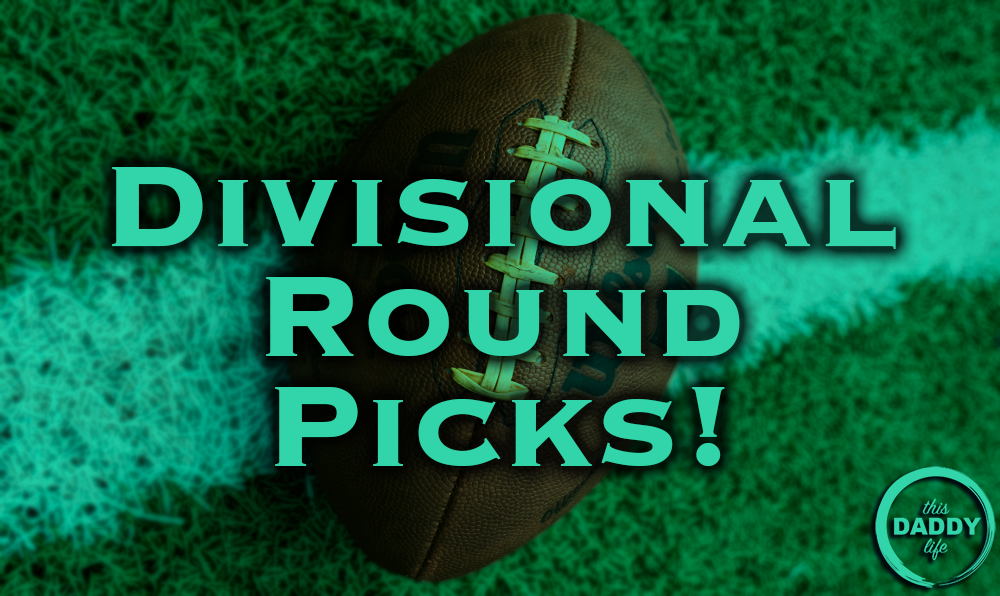 This Daddy Life NFL Divisional Playoff Picks