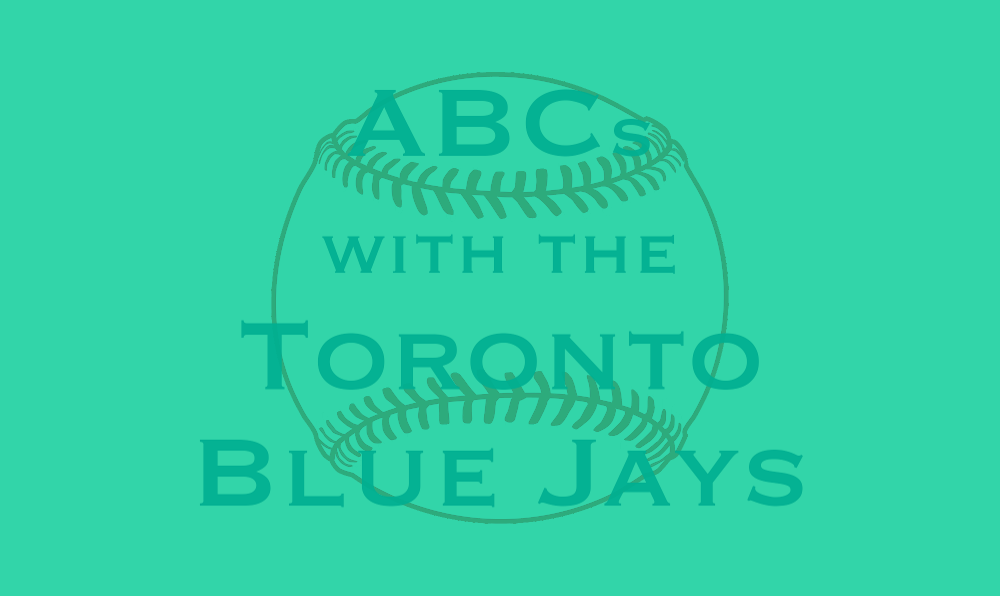 ABCs with the Toronto Blue Jays